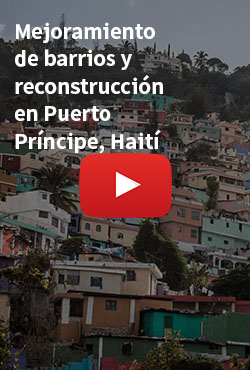 Mejoramiento  de barrios y reconstrucción  en Puerto  Príncipe, Haití